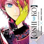Oshi No Ko - Minha Estrela Preferida 03